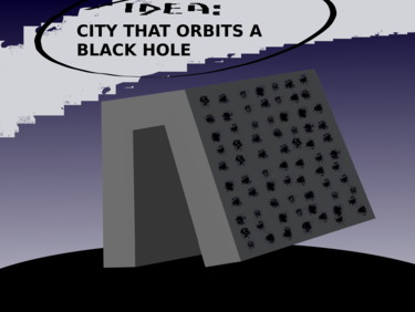 City That Orbits A Black Hole